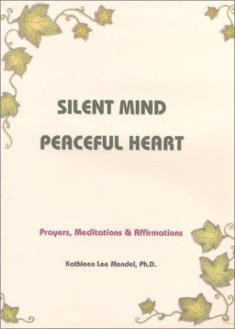Cover for Silent Mind Peaceful Heart