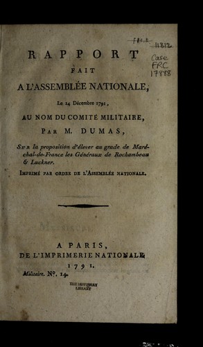 Cover for Rapport fait a l'Assemble e nationale, le 24 de cembre 1791, au nom du Comite  militaire, par M. Dumas