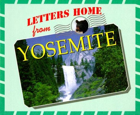 Cover for Letters Home From Our National Parks - Yosemite (Letters Home From Our National Parks)