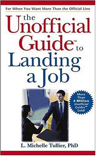 Cover for The Unofficial Guide to Landing a Job (Unofficial Guides)