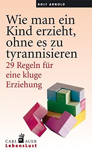 Cover for Wie man ein Kind erzieht, ohne zu tyrannisieren