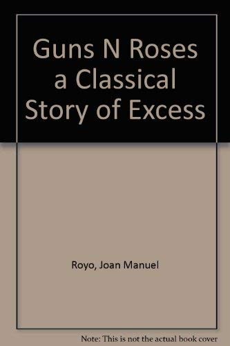 Cover for Guns N Roses a Classical Story of Excess