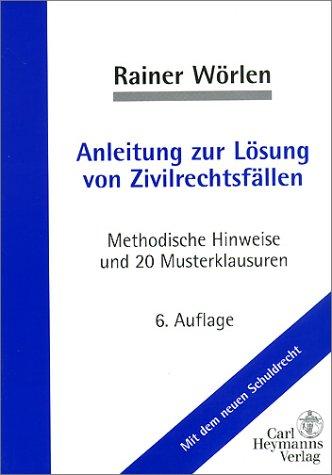 Cover for Anleitung zur Lösung von Zivilrechtsfällen. Methodische Hinweise und Musterklausuren.