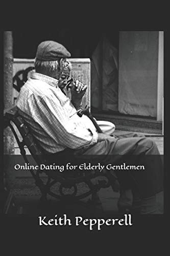 Cover for Online Dating for Elderly Gentlemen