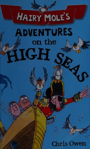 Cover for Hairy Mole's Adventures on the High Seas (second Edition)