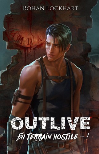 Cover for Outlive : En terrain hostile
