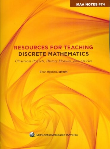 Cover for Resources for Teaching Discrete Mathematics: Classroom Projects, History Modules, and Articles (M A A NOTES)