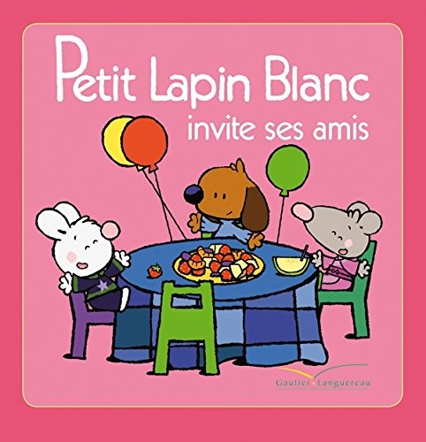 Cover for Petit Lapin Blanc invite ses amis