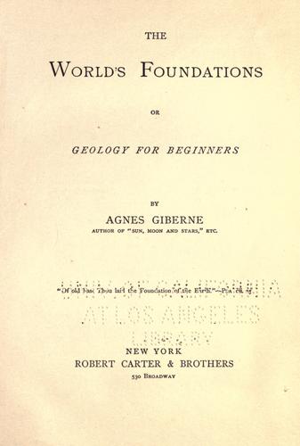 Cover for world's foundations, or, Geology for beginners