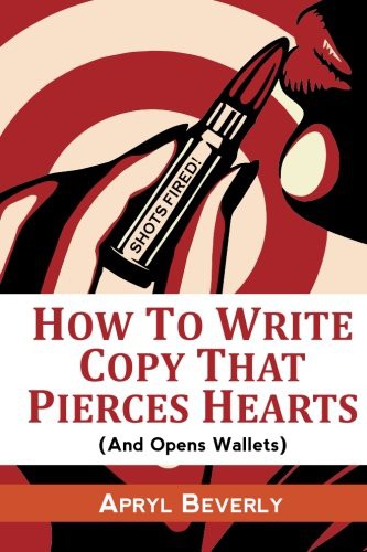 Cover for Shots Fired! How To Write Copy That Pierces Hearts