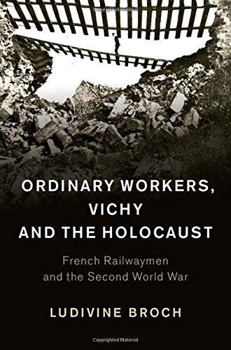 Cover for Ordinary Workers, Vichy and the Holocaust