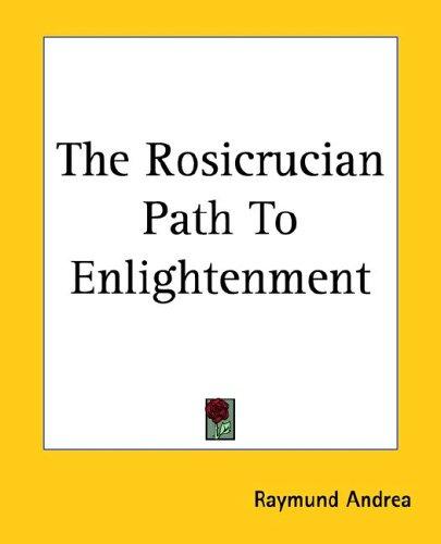 Cover for The Rosicrucian Path to Enlightenment