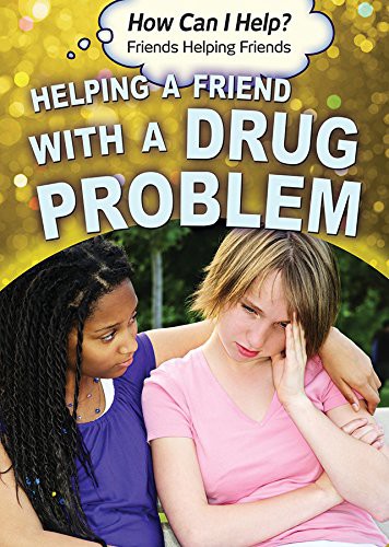 Cover for Helping a Friend with a Drug Problem