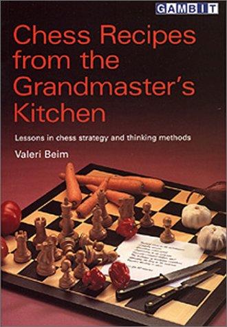 Cover for Chess Recipes from the Grandmaster's Kitchen