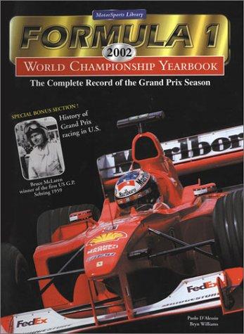 Cover for Formula 1 World Championship Yearbook 2002: The Complete Record of the Grand Prix Season (Formula 1 Championship Yearbook: Complete Record of the Grand Prix Season)