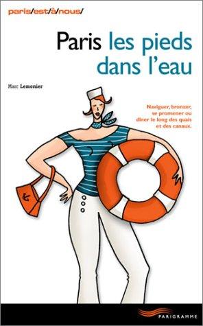 Cover for Paris les pieds dans l'eau