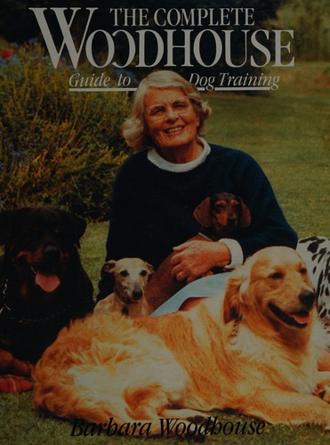 Cover for The Complete Woodhouse Guide to Dog Training