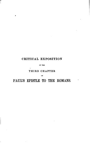Cover for A critical exposition of the third chapter of Paul's Epistle to the Romans