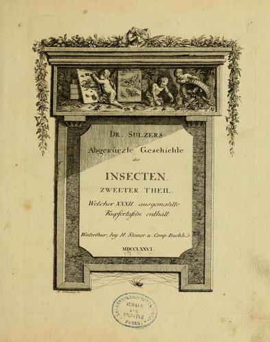 Cover for Dr. Sulzers Abgekürtze Geschichte der Insecten nach dem Linaeischen System.