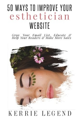 Cover for 50 Ways to Improve Your Esthetician Website
