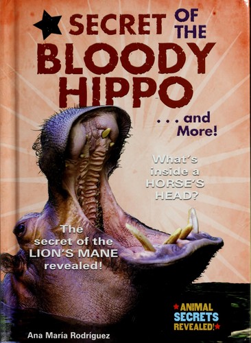 Cover for Secret of the bloody hippo-- and more!
