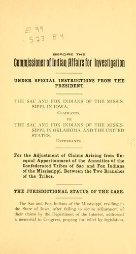 Cover for The Sac and Fox Indians of the Mississippi, in Iowa, claimants. vs. the Sac and Fox Indians of the Mississippi, in Oklahoma, and the United States, defendants.