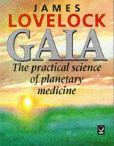 Cover for Gaia, the practical science of planetary medicine