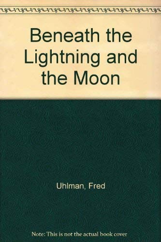 Cover for Beneath the lightning and the moon