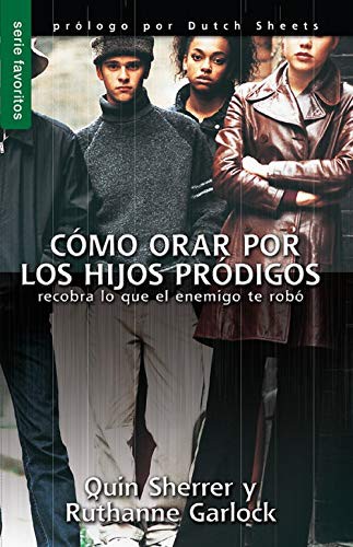 Cover for Cómo orar por los hijos prodigos // Praying Prodigals Home