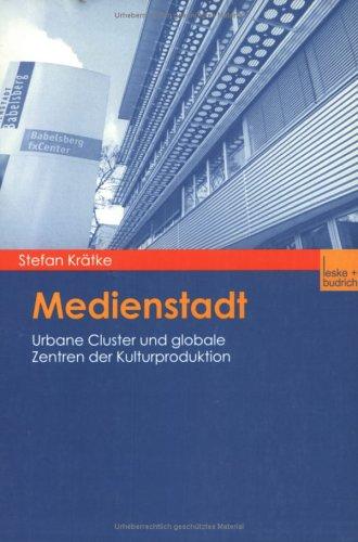 Cover for Medienstadt. Urbane Cluster und globale Zentren der Kulturproduktion.