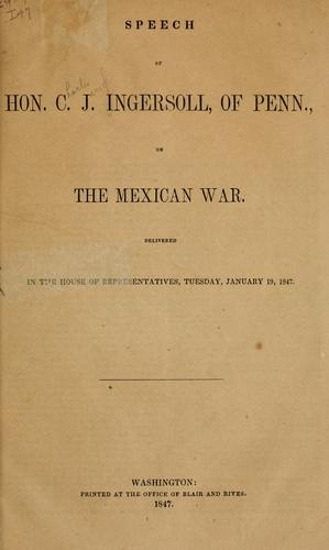 Cover for Speech of Hon. C. J. Ingersoll, of Penn., on the Mexican War.