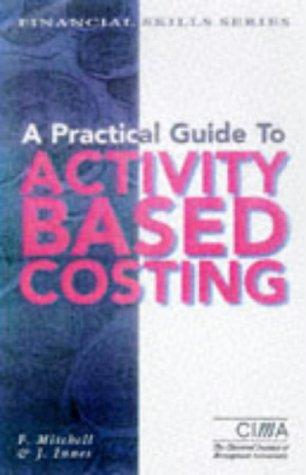 Cover for A Practical Guide to Activity-based Costing