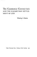 Cover for The Cambridge connection and the Elizabethan settlement of 1559