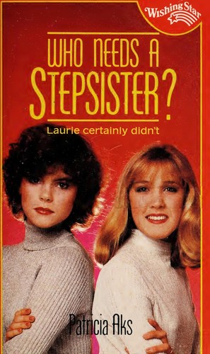 Cover for Who Needs a Stepsister? (Wishing Star)