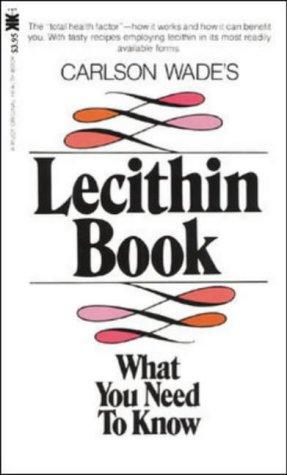 Cover for Carlson Wade's Lecithin book.