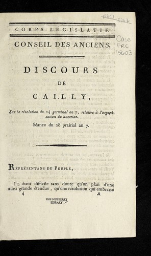 Cover for Discours de Cailly, sur la re solution du 24 germinal an 7, relative a   l'organisation du notariat