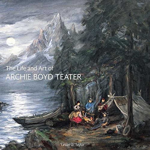 Cover for The life and art of Archie Boyd Teater
