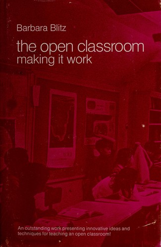Cover for The open classroom: making it work.