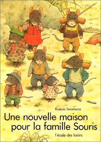 Cover for Une nouvelle maison pour la famille Souris