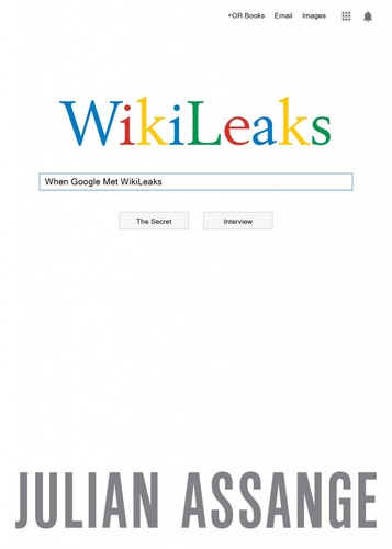 Cover for When Google Met Wikileaks