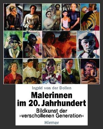 Cover for Malerinnen im 20. Jahrhundert. Bildkunst der 'verschollenen Generation'.
