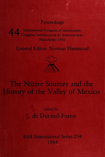 Cover for The native sources and the history of the Valley of Mexico