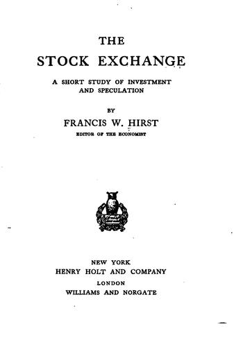 Cover for The stock exchange: a short study of investment and speculation