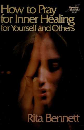 Cover for How to pray for inner healing for yourself and others