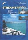 Cover for Streamerfischen. Methoden, Muster, Fanggebiete weltweit.