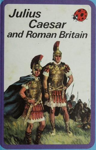 Cover for Julius Caesar and Roman Britain