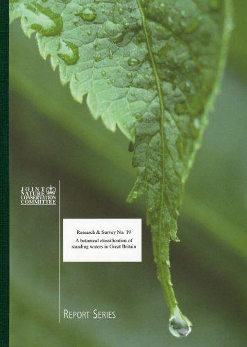 Cover for A Botanical Classification of Standing Waters in Great Britain and a Method for the Use of Macrophyte Flora in Assessing Changes in Water Quality (Research and Survey into Nature Conservation)