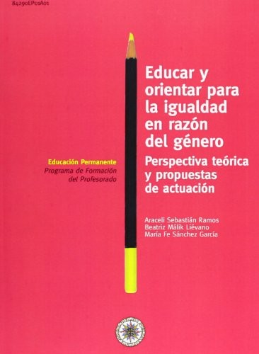 Cover for Educar y orientar para la igualdad en razón del género. Perspectiva teórica y propuestas de actuación