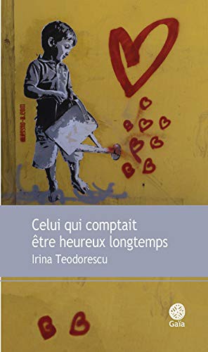 Cover for Celui qui comptait être heureux longtemps