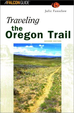 Cover for Traveling the Oregon Trail